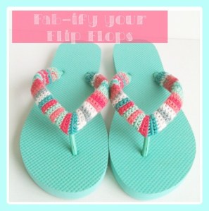 Fab- ify Your Flip Flops
